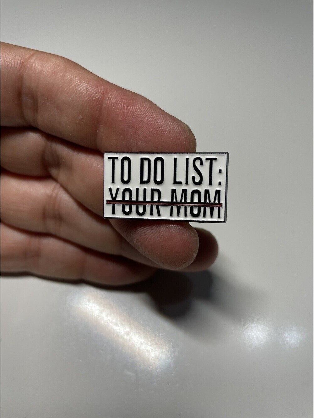 To Do List Your Mom Crossed Off Joke Funny Phrase Insult Zing 1.2" Enamel Pin